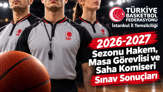 2026-2027 Sezonu Hakem, Masa Görevlisi ve Saha Komiseri Sınav Sonuçları
